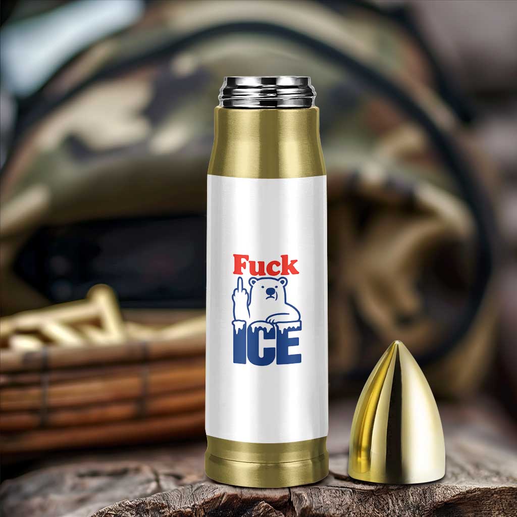 Fck Ice Bullet Tumbler Get The Fck Out Of Minneapolis Polar Bear
