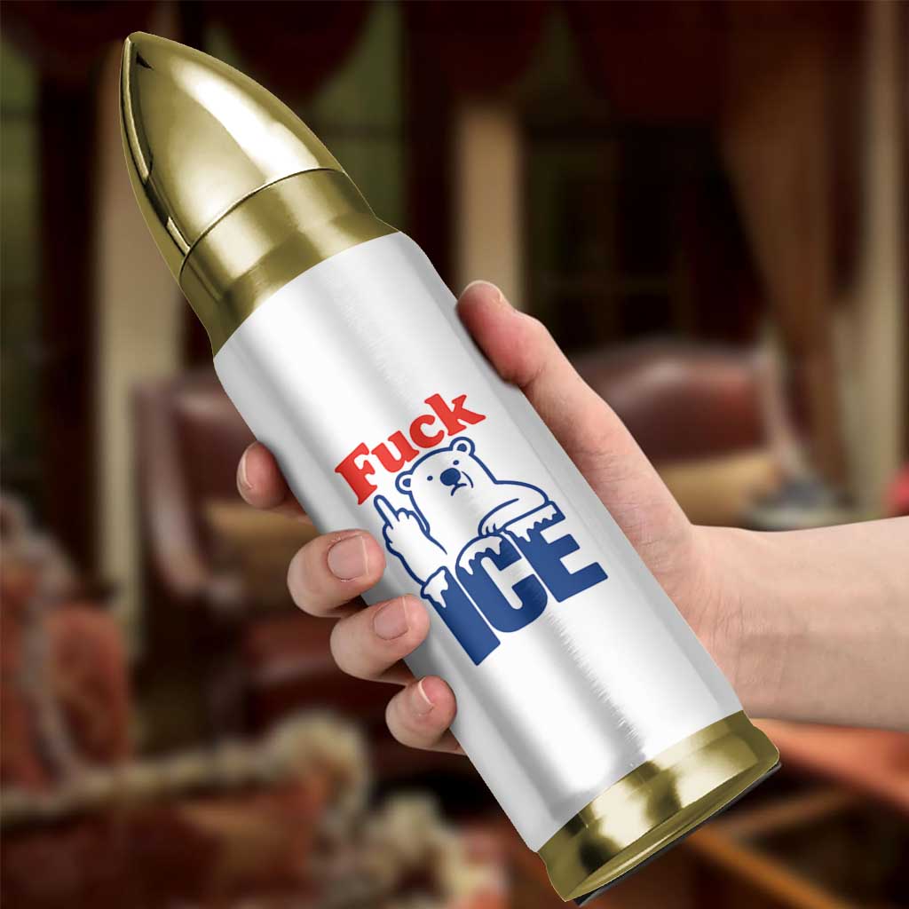Fck Ice Bullet Tumbler Get The Fck Out Of Minneapolis Polar Bear