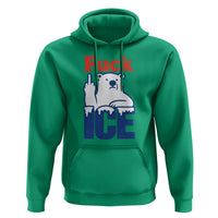 Fck Ice Hoodie Get The Fck Out Of Minneapolis Polar Bear