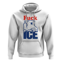 Fck Ice Hoodie Get The Fck Out Of Minneapolis Polar Bear