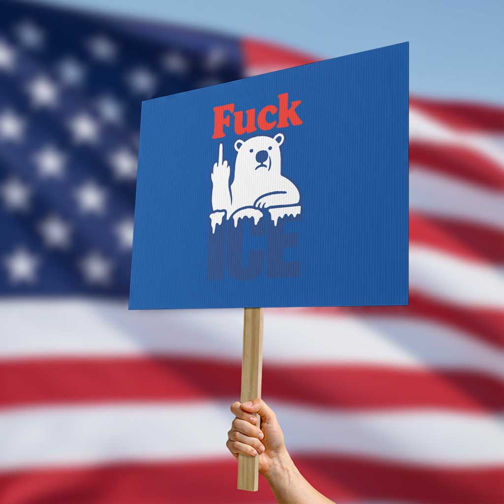 Fck Ice Protest Sign Get The Fck Out Of Minneapolis Polar Bear