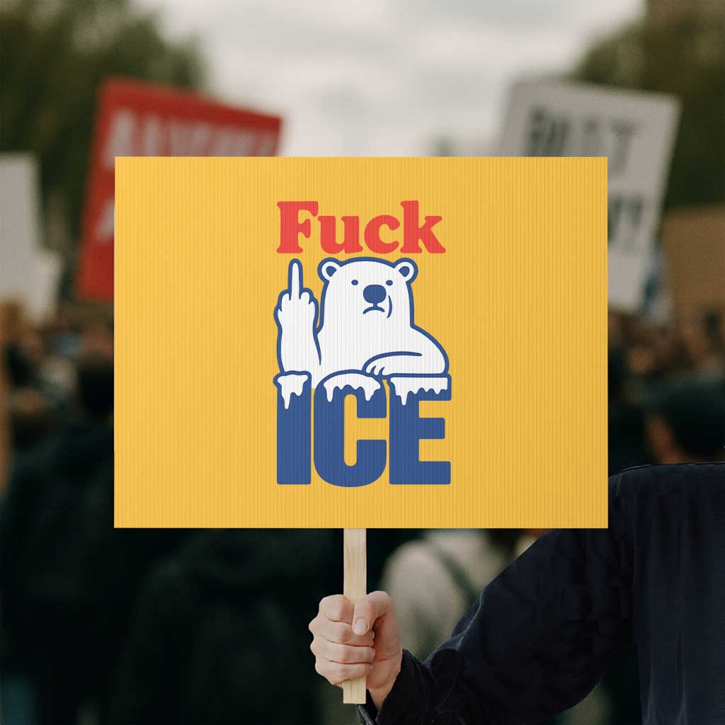 Fck Ice Protest Sign Get The Fck Out Of Minneapolis Polar Bear
