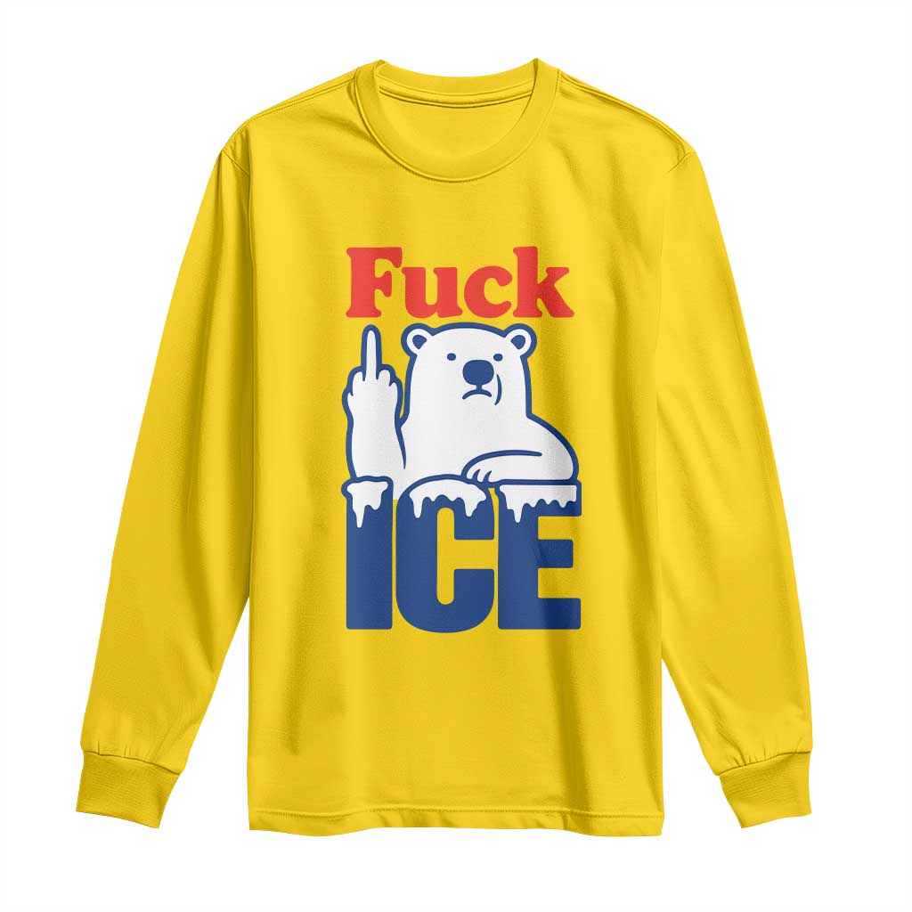 Fck Ice Long Sleeve Shirt Get The Fck Out Of Minneapolis Polar Bear