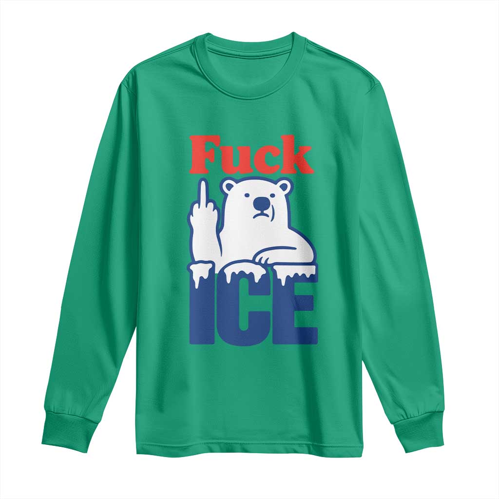 Fck Ice Long Sleeve Shirt Get The Fck Out Of Minneapolis Polar Bear