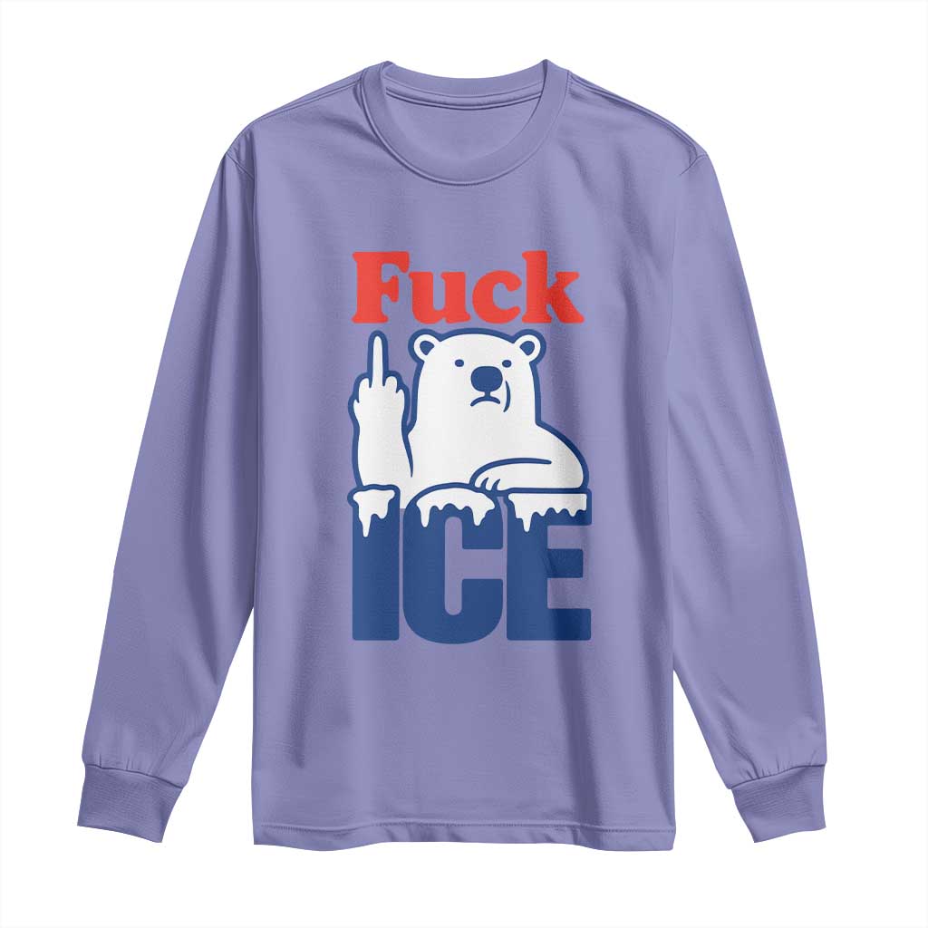 Fck Ice Long Sleeve Shirt Get The Fck Out Of Minneapolis Polar Bear