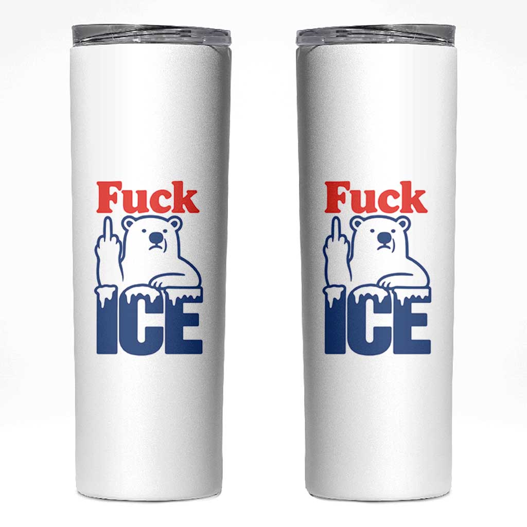Fck Ice Skinny Tumbler Get The Fck Out Of Minneapolis Polar Bear