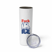 Fck Ice Skinny Tumbler Get The Fck Out Of Minneapolis Polar Bear
