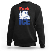 Fck Ice Sweatshirt Get The Fck Out Of Minneapolis Polar Bear