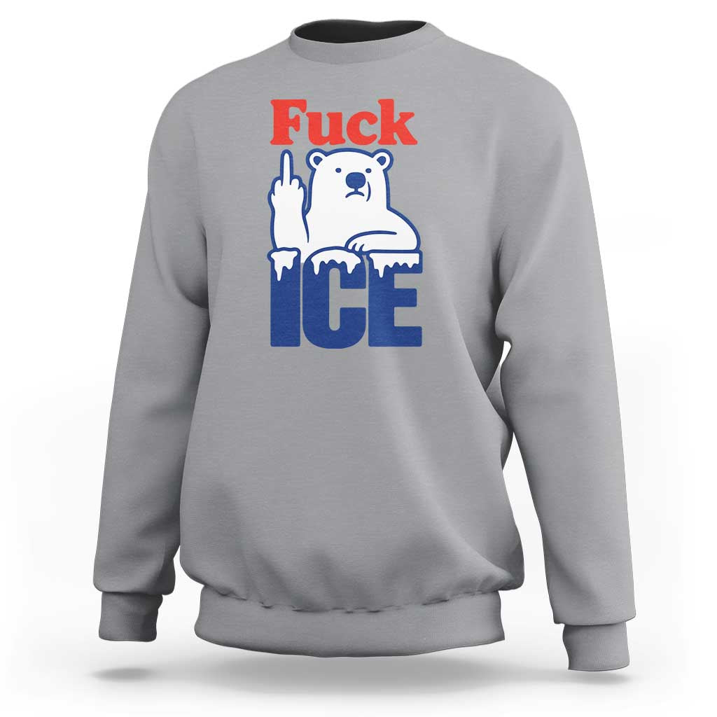 Fck Ice Sweatshirt Get The Fck Out Of Minneapolis Polar Bear
