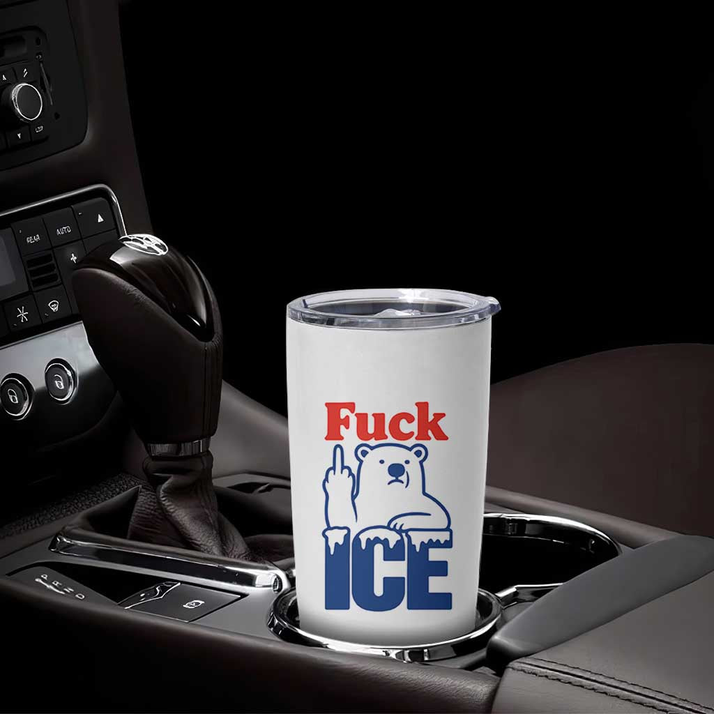 Fck Ice Tumbler Cup Get The Fck Out Of Minneapolis Polar Bear