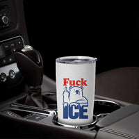 Fck Ice Tumbler Cup Get The Fck Out Of Minneapolis Polar Bear