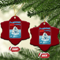 Fck Ice Ceramic Ornament The Wrong Ice Is Melting Polar Bear Social Justice