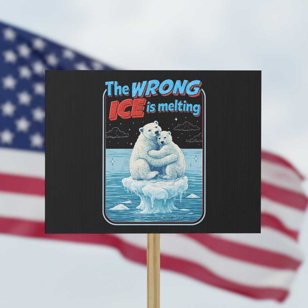 Fck Ice Protest Sign The Wrong Ice Is Melting Polar Bear Social Justice