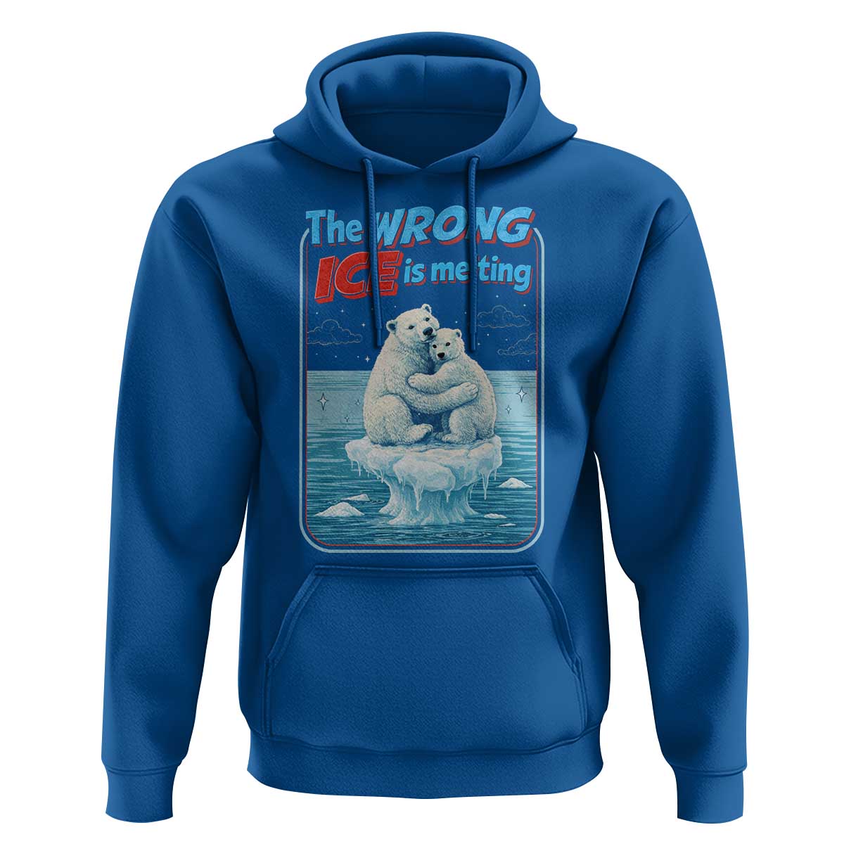 Fck Ice Hoodie The Wrong Ice Is Melting Polar Bear Social Justice