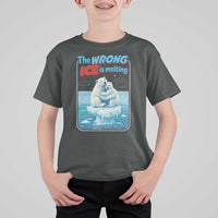 Fck Ice T Shirt For Kid The Wrong Ice Is Melting Polar Bear Social Justice
