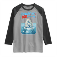Fck Ice Raglan Shirt The Wrong Ice Is Melting Polar Bear Social Justice