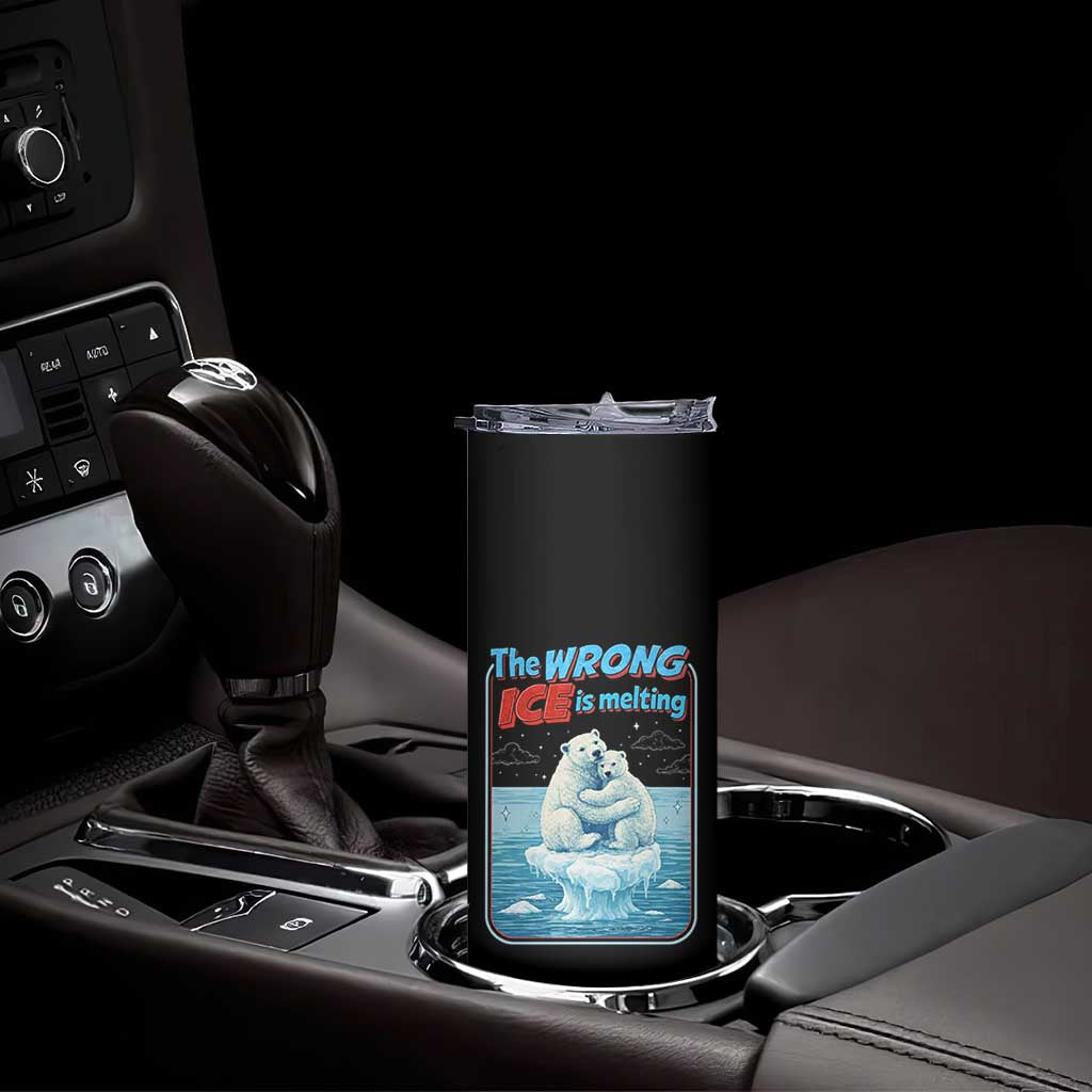 Fck Ice Skinny Tumbler The Wrong Ice Is Melting Polar Bear Social Justice