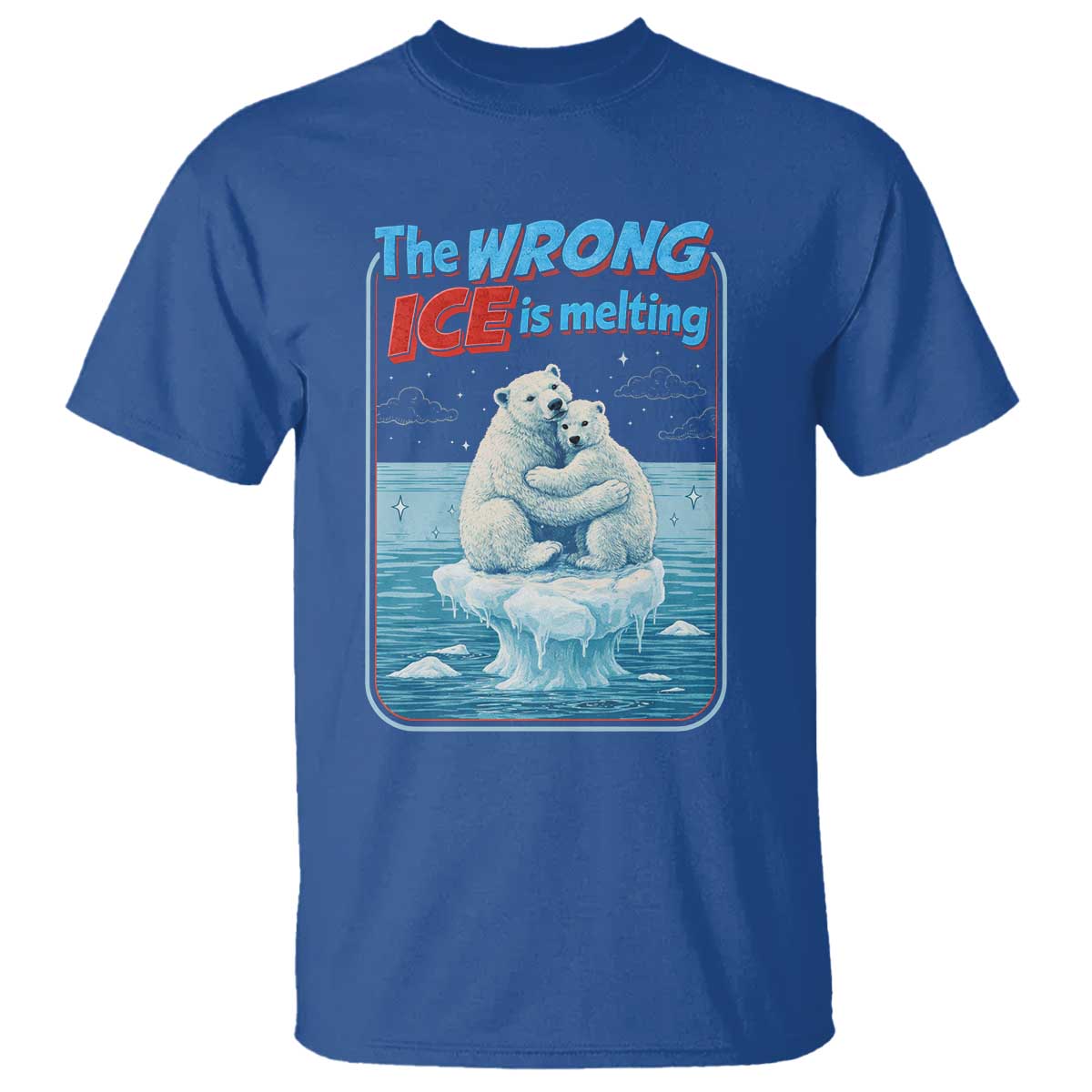 Fck Ice T Shirt The Wrong Ice Is Melting Polar Bear Social Justice