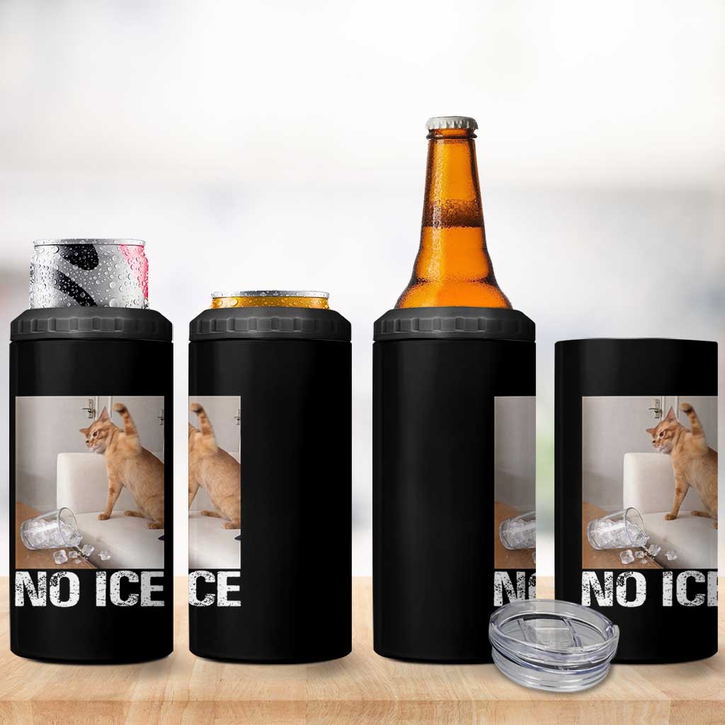 Funny Cat Meme No Ice 4 in 1 Can Cooler Tumbler Subtle FDT Political Satire Satirical Humor