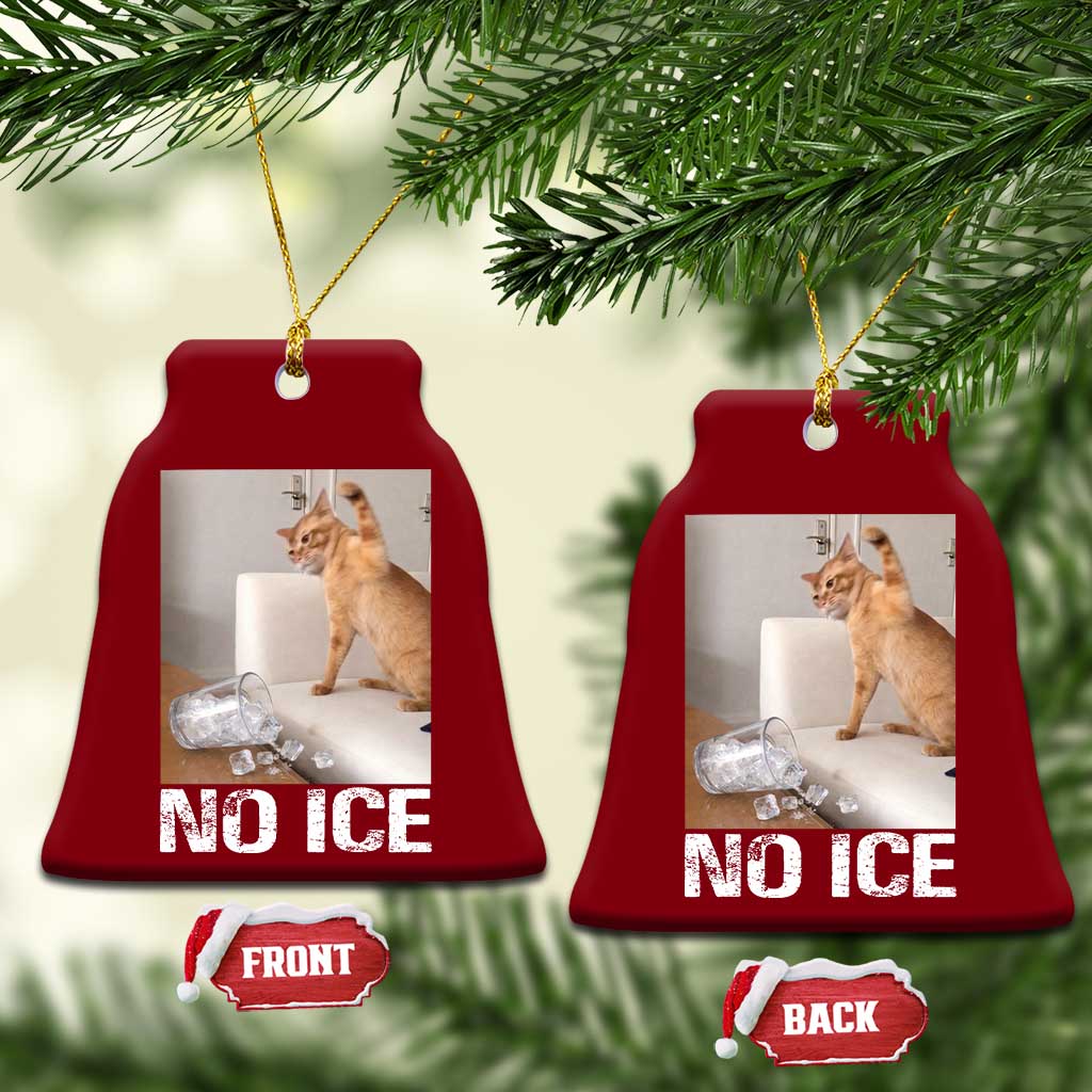 Funny Cat Meme No Ice Ceramic Ornament Subtle FDT Political Satire Satirical Humor