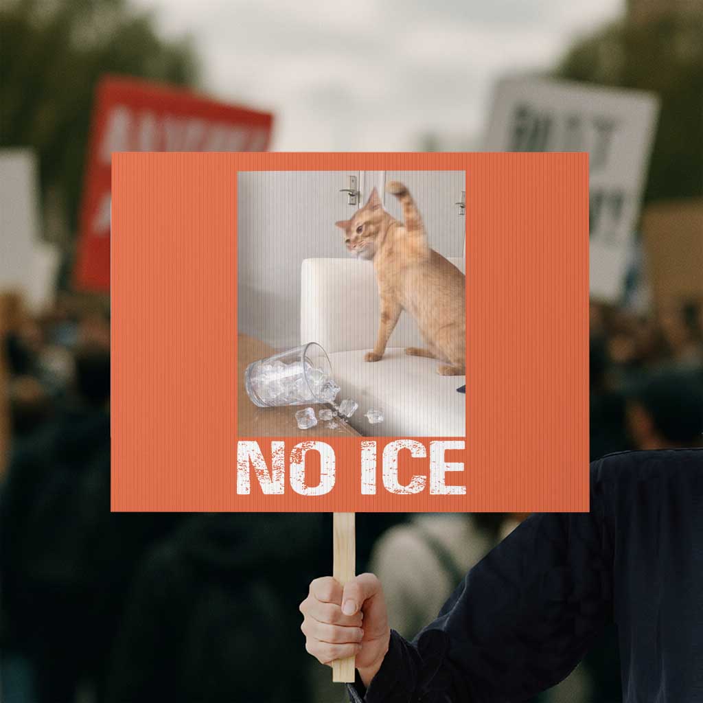 Funny Cat Meme No Ice Protest Sign Subtle FDT Political Satire Satirical Humor
