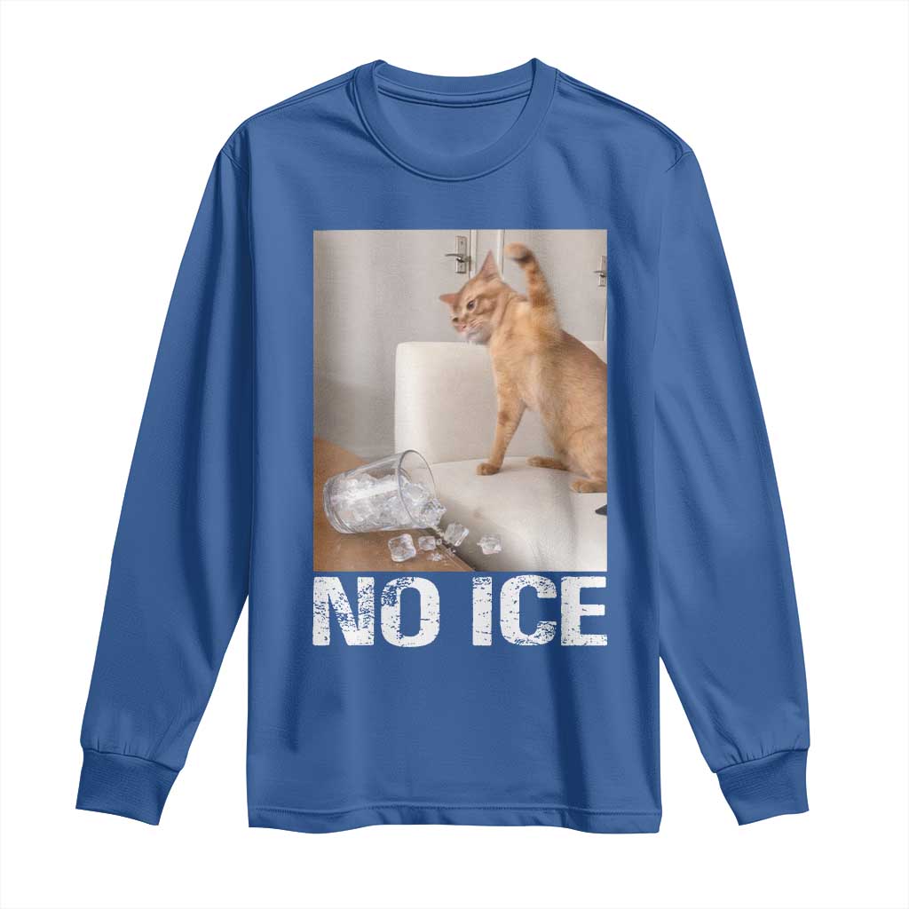 Funny Cat Meme No Ice Long Sleeve Shirt Subtle FDT Political Satire Satirical Humor