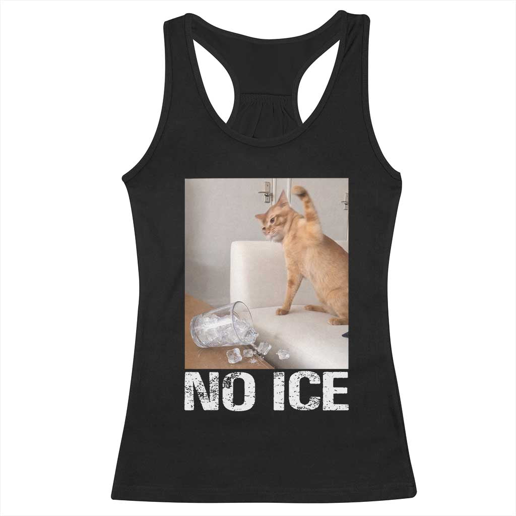 Funny Cat Meme No Ice Racerback Tank Top Subtle FDT Political Satire Satirical Humor