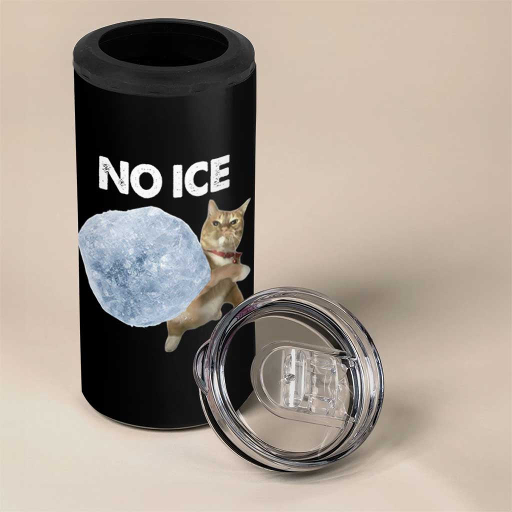 No Ice 4 in 1 Can Cooler Tumbler Funny Cat Meme Subtle FDT Political Satire