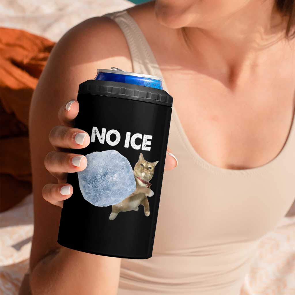 No Ice 4 in 1 Can Cooler Tumbler Funny Cat Meme Subtle FDT Political Satire