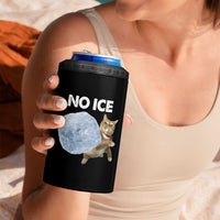 No Ice 4 in 1 Can Cooler Tumbler Funny Cat Meme Subtle FDT Political Satire