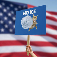 No Ice Protest Sign Funny Cat Meme Subtle FDT Political Satire
