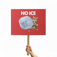 No Ice Protest Sign Funny Cat Meme Subtle FDT Political Satire