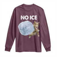 No Ice Long Sleeve Shirt Funny Cat Meme Subtle FDT Political Satire