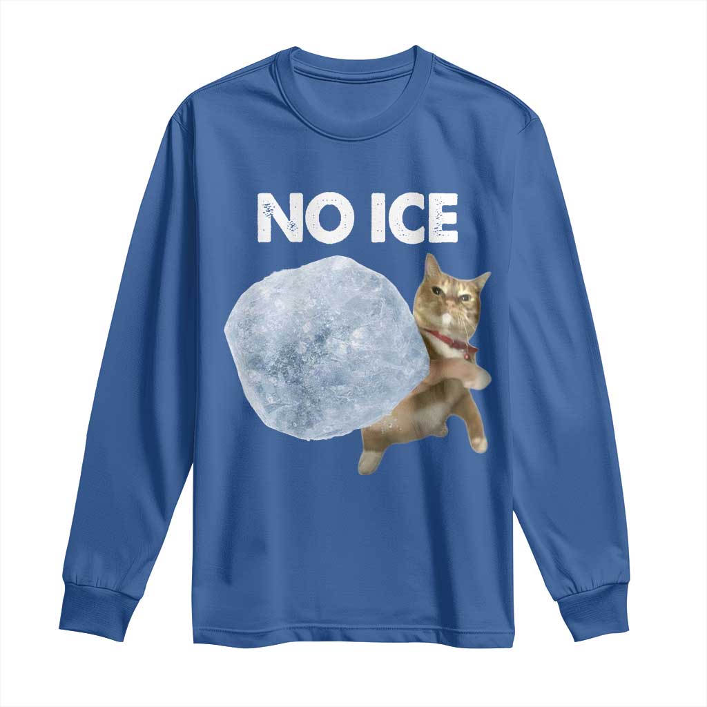 No Ice Long Sleeve Shirt Funny Cat Meme Subtle FDT Political Satire