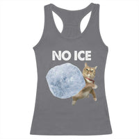 No Ice Racerback Tank Top Funny Cat Meme Subtle FDT Political Satire
