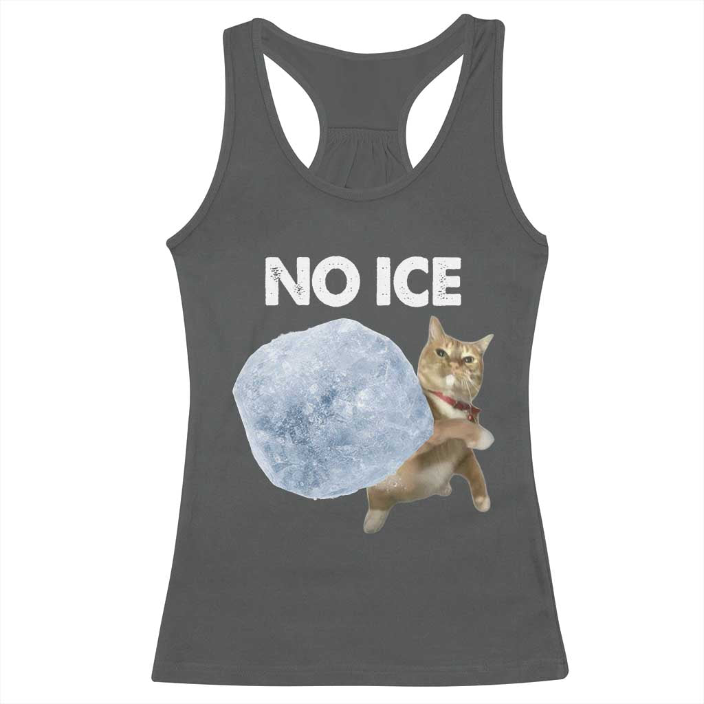 No Ice Racerback Tank Top Funny Cat Meme Subtle FDT Political Satire