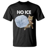 No Ice T Shirt Funny Cat Meme Subtle FDT Political Satire