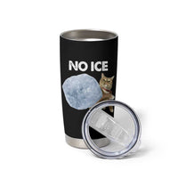 No Ice Tumbler Cup Funny Cat Meme Subtle FDT Political Satire
