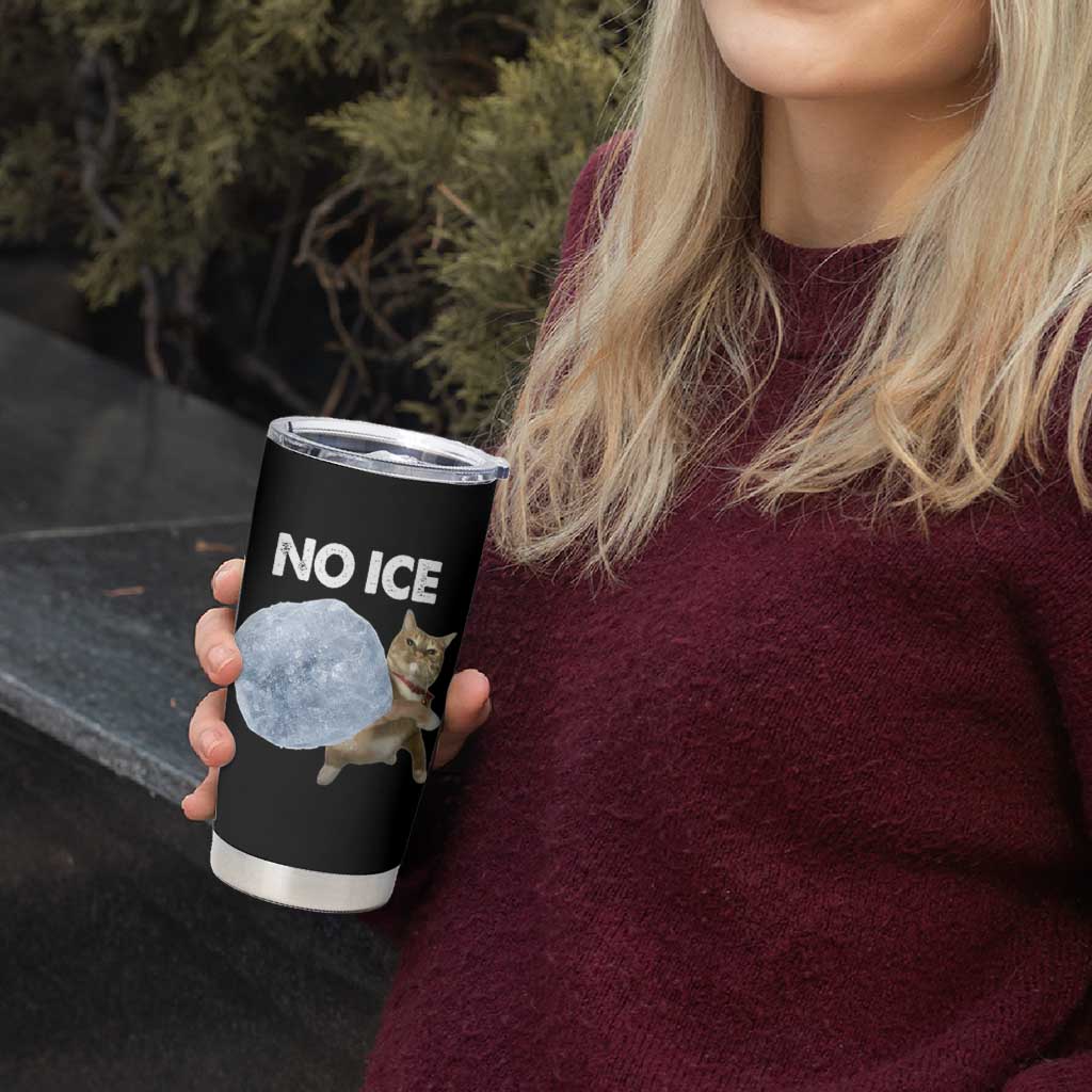 No Ice Tumbler Cup Funny Cat Meme Subtle FDT Political Satire