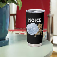 No Ice Tumbler Cup Funny Cat Meme Subtle FDT Political Satire