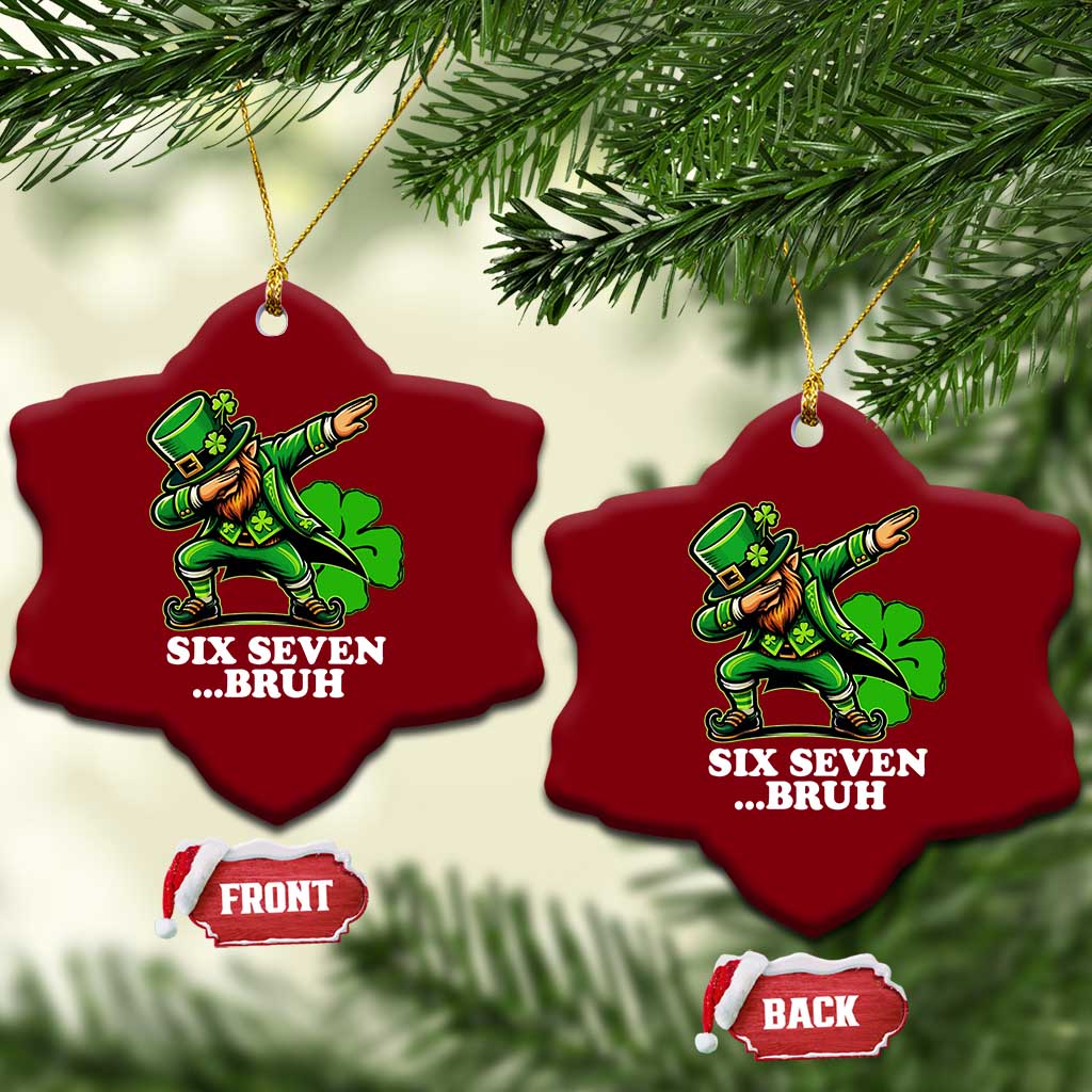 St Patricks Day Six Seven Bruh Ceramic Ornament Leprechaun 67 Meme Irish Ireland Lucky Shamrocks