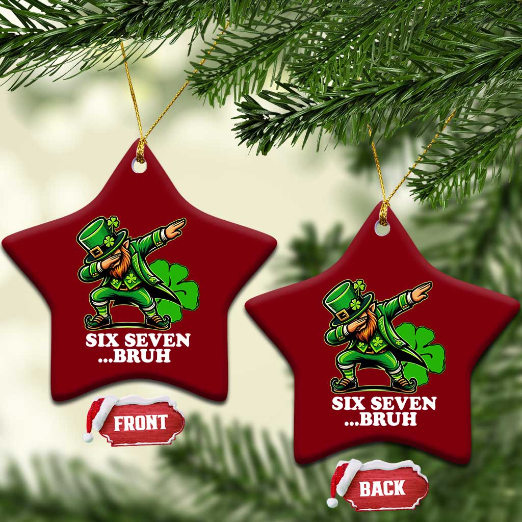 St Patricks Day Six Seven Bruh Ceramic Ornament Leprechaun 67 Meme Irish Ireland Lucky Shamrocks