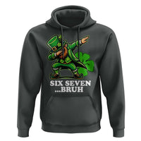St Patricks Day Six Seven Bruh Hoodie Leprechaun 67 Meme Irish Ireland Lucky Shamrocks