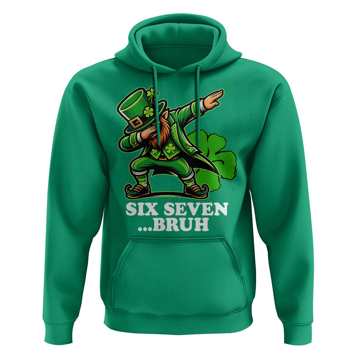 St Patricks Day Six Seven Bruh Hoodie Leprechaun 67 Meme Irish Ireland Lucky Shamrocks
