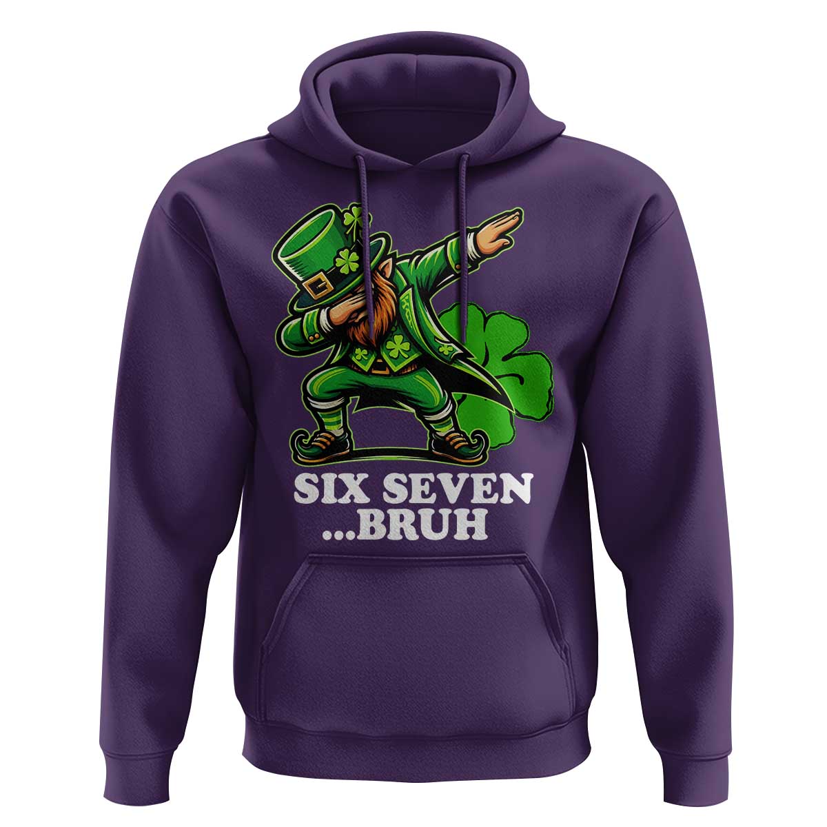 St Patricks Day Six Seven Bruh Hoodie Leprechaun 67 Meme Irish Ireland Lucky Shamrocks