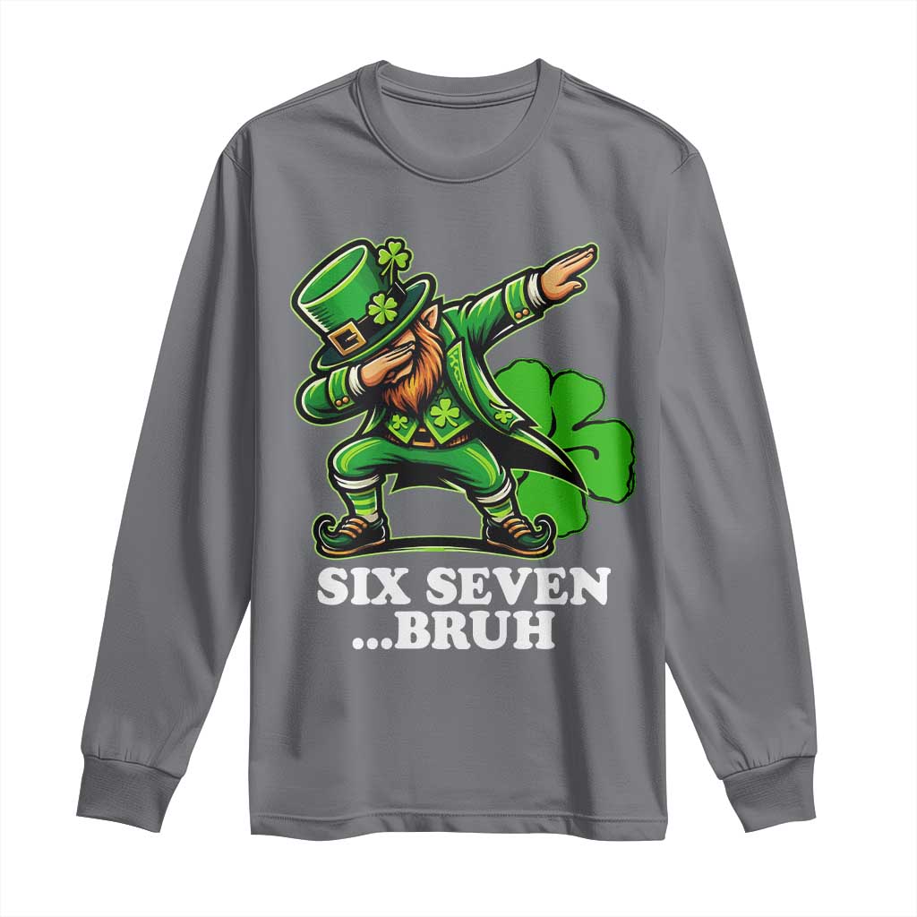 St Patricks Day Six Seven Bruh Long Sleeve Shirt Leprechaun 67 Meme Irish Ireland Lucky Shamrocks