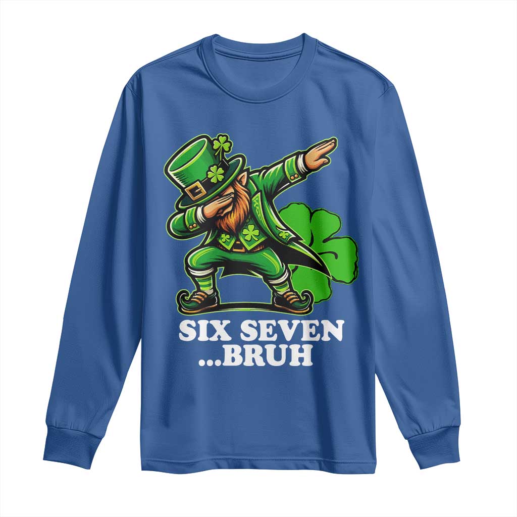 St Patricks Day Six Seven Bruh Long Sleeve Shirt Leprechaun 67 Meme Irish Ireland Lucky Shamrocks
