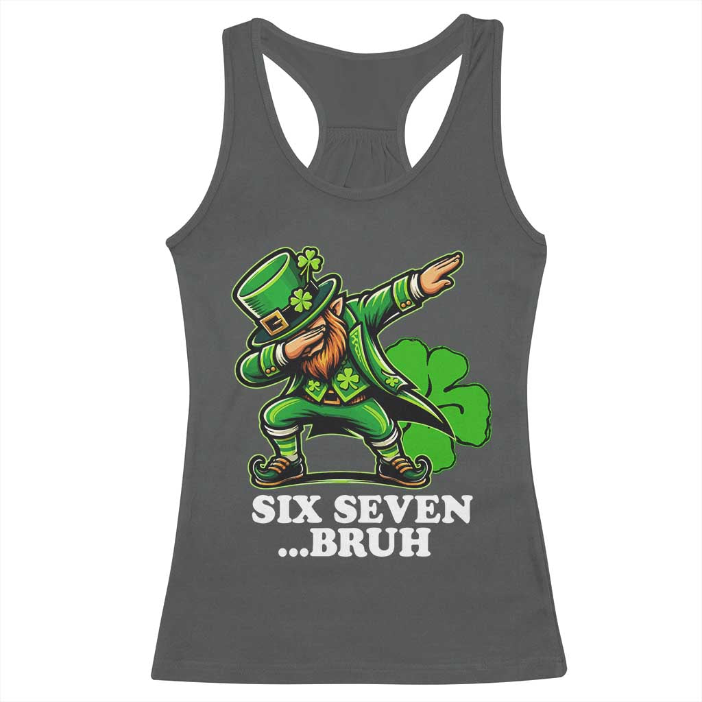 St Patricks Day Six Seven Bruh Racerback Tank Top Leprechaun 67 Meme Irish Ireland Lucky Shamrocks
