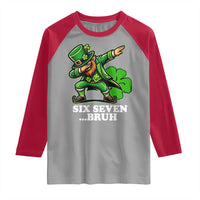 St Patricks Day Six Seven Bruh Raglan Shirt Leprechaun 67 Meme Irish Ireland Lucky Shamrocks