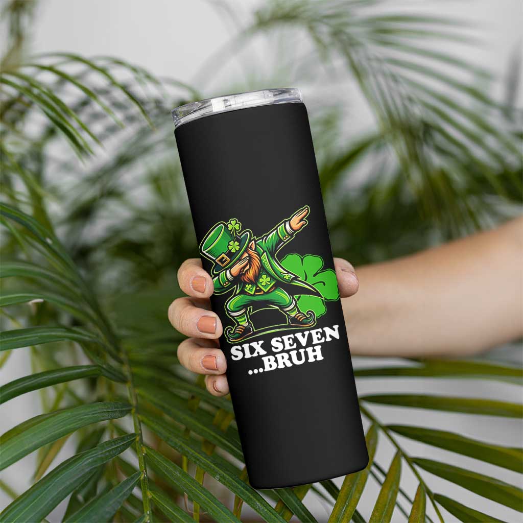 St Patricks Day Six Seven Bruh Skinny Tumbler Leprechaun 67 Meme Irish Ireland Lucky Shamrocks